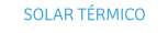 SOLAR TÉRMICO